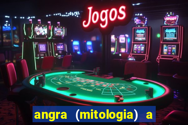 angra (mitologia) a deusa do fogo na mitologia tupi-guarani